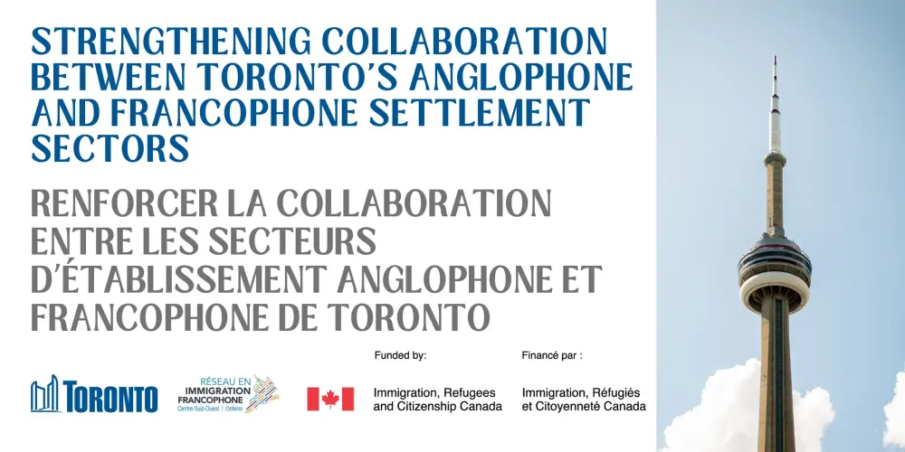 Strengthening Collaboration Between Toronto's Anglophone and Francophone Settlement Sectors flyer